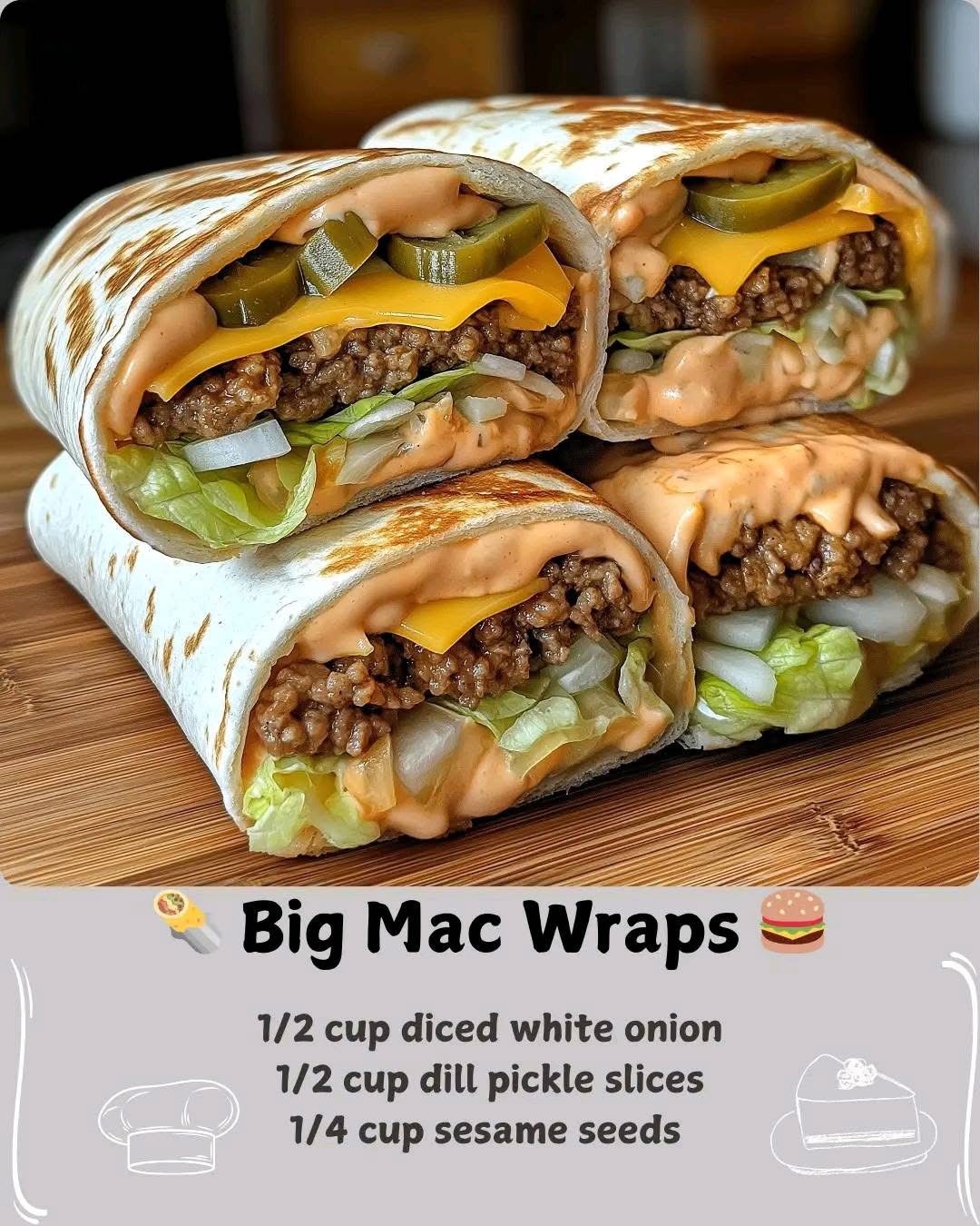 Ultimate Big Mac Wraps To Enjoy Your Day